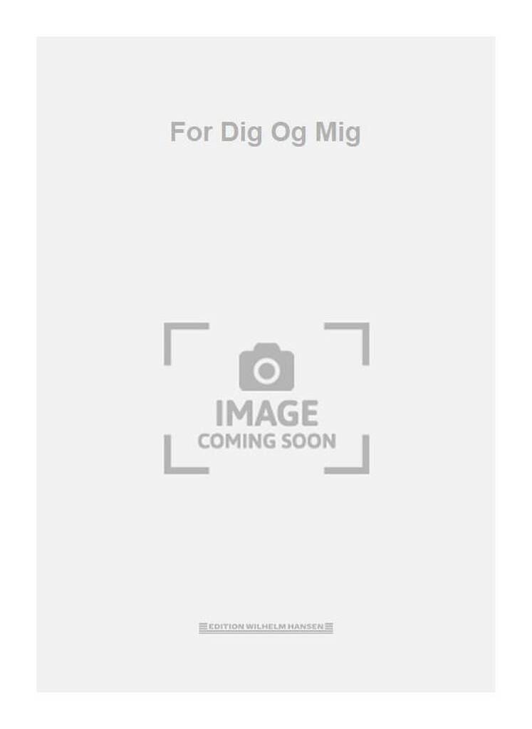 For Dig Og Mig